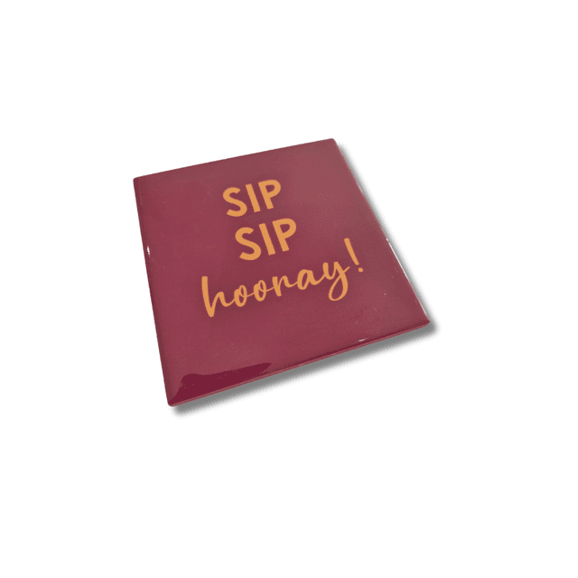Tegeltje Sip Sip Hooray