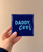 Tegeltje daddy cool | Voor de allerleukste vader