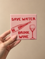 Tegeltje Save Water Drink Wine – Een grappig cadeautje voor de wijnliefhebber